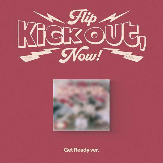 kickflip - [kick out, flip now!] get ready ver.